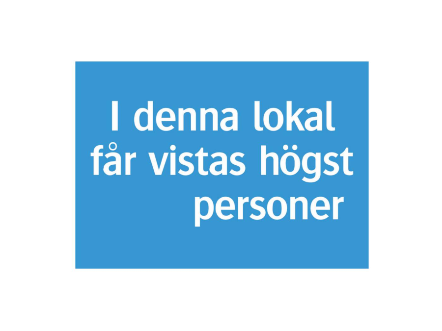 Personantalsskyltar Systemtext I denna lokal får vistas högst, 210 × 148 mm, 24 st